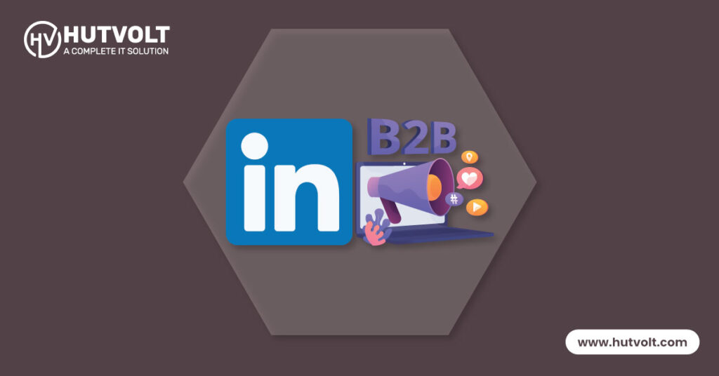 LinkedIn advertising for B2B companies